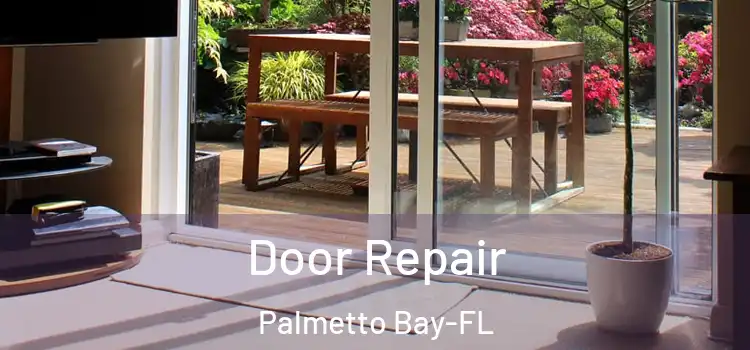 Door Repair Palmetto Bay-FL
